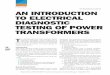 An Introduction to Electrical Diagnostic Testing of Power ... · the integrity of the insulation system within a power An InTroducTIon To ElEcTrIcAl dIAgnosTIc TEsTIng of PowEr TrAnsformErs