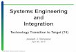 Systems Engineering and Integration - eskimo.comjjs-sbw/html/Content/PNNL_Final.pdfSystems Engineering and Integration Technology Transition to Target (T4) Joseph J. Simpson ... Architecture