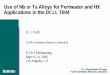 Use of Nb or Ta Alloys for Permeator and HX Applications ... Alloys in... · Use of Nb or Ta Alloys for Permeator and HX Applications in the DCLL TBM U.S. Department of Energy 