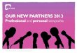 Our New PartNers 2013 - DLA Piperfiles.dlapiper.com/files/upload/NewPartnerAnnouncement2013.pdf · Our New PartNers 2013 ... Cara Edwards 5 ... This PDF is strictly for internal use
