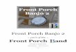 Front Porch Banjo 2 Manualfrontporchband.com/wp-content/uploads/2013/04/Front-Porch-Banjo-… · 3 OVERVIEW OF FRONT PORCH BANJO 2 Nine short years after the original Front Porch