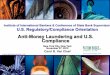 Anti-Money Laundering and U.S. Compliance · compliance efforts must not be diminished.” ... • Program must be effective • More resources . ... • Regulatory expectations continue
