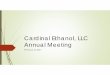 Cardinal Ethanol, LLC Annual Meeting - Amazon S3s3.amazonaws.com/media.agricharts.com/sites/2427/PDF/2017_Annu… · . Cardinal Ethanol Story 2008 through 2016. 0.00 20,000,000.00