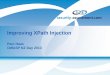 Improving XPath Injection - OWASP · Improving XPath Injection ... Same impact as SQL injection Yet less awareness 