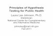 Principles of Hypothesis Testing for Public HealthTesting ... · Principles of Hypothesis Testing for Public HealthTesting for Public Health Laura Lee Johnson Ph DLaura Lee Johnson,