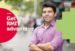 Get the RMIT advantage · 14 Make new friends, get support and ﬁ nd a job ... 61 Study Abroad All programs are subject to change, ... Nations, the traditional 