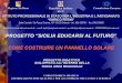 PROGETTO “SICILIA EDUCARSI AL FUTURO” COME … PANNELLO SOLARE IPSIA E... · Microsoft PowerPoint - Presentazione IPSIA E FERMI CATANIA .ppt Author: Client Created Date: 6/9/2007
