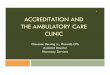 1 ACCREDITATION AND THE AMBULATORY CARE … and The Ambulatory Care... · ACCREDITATION AND THE AMBULATORY CARE CLINIC Clarence Herring Jr., PharmD, CPh Assistant Director Pharmacy