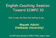 English Coaching Session: Toward ICMPC 10 - 北海 …cogpsy.let.hokudai.ac.jp/~adachi-lab/d/EnglishCoaching.pdfEnglish Coaching Session: Toward ICMPC 10 ... – Report of the conducted