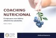 Ebook Coaching Nutricional: El viaje para crear hábitos ...coachingcamp.es/files/ebook_coaching_nutricional... · En resumen, el Coaching Nutricional es un valiosa herramienta que