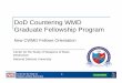 DoD Countering WMD Graduate Fellowship Program - .DoD Countering WMD Graduate Fellowship Program