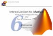 Introduction to Matlab Matlab Fundamentals · 2004-07-21 · –Filter Synthesis –System Stability Analysis ... Receive Antenna Aircraft Signal ... Antenna Ar Signal ray Basic Principle: