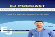 EJ PODCAST - s3.amazonaws.com · I'd love to dive into how to sell an apple, ... script, and you start with ... he wrote Public Speaking