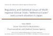 Regulatory and statistical issues of Multi- regional Clinical ... and statistical issues of Multi-regional Clinical Trials: "Reference Cases" and current situation in Japan Yuki ANDO