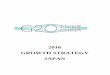 2016 GROWTH STRATEGY JAPAN Strategy Update – (JAPAN) Template for 2016 Growth Strategy Update A. Economic Context and Objective The economic policy package adopted by the Japanese