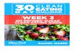 Clean Food Crush - Amazon S3Day+Clean+Eating... · Clean Food Crush 30 Day Clean Eating ... A few TIPS to make life easier this week: ... Using a heat-resistant rubber spatula, help