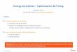Energy derivatives Optimisation & Pricingdelmas/Enseig/levy-delatour... · 2016-03-04 · Energy derivatives – Optimisation & Pricing February 2015 ... by using the real option