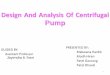 Design And Analysis Of Centrifugal Pump - Home | …mechanical.srpec.org.in/files/Project/2013/1.pdf · 2018-02-24 · Design And Analysis Of Centrifugal Pump GUIDED BY: ... To avoid