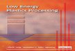 LLow Energyow Energy PPlastics … Energy Plastics Processing (e).pdfLLow Energyow Energy PPlastics Processinglastics Processing ... Increasing Efﬁ ciency Through Innovative Machine