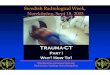 Trauma-CT - Amazon Web Servicesh24-files.s3.amazonaws.com/110213/287339-kx0Ta.pdf · Trauma Radiology & Trauma CT - a vital link in chain of trauma care. Modern Trauma Management