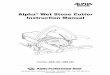 Alpha Wet Stone Cutter Instruction Manual® Wet Stone Cutter Instruction Manual ... This wet stone cutter can be used for cutting many different materials, e.g. tile, concrete, stone
