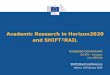 Academic Research in Horizon2020 and SHIFT²RAIL²RAIL-Athens... · Athens, 19 February 2014 • Rail research in FP7 • Horizon 2020 – new approach to R&I ... • Public consultation