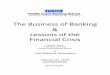 The Business of Banking Lessons of the Financial Crisis 2016/Enger... · Pacific Coast Banking School The Premier National Graduation School of Banking™ 1 The Business of Banking