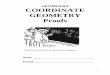 GEOMETRY COORDINATE GEOMETRY Proofs - White … · 2011-03-28 · Coordinate Geometry Proofs ... 8 Proving a Quadrilateral is a Parallelogram ... Method 3: Show both pairs of opposite