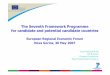The Seventh Framework Programme for candidate and ... · The Seventh Framework Programme for candidate and potential candidate countries European Regional Economic Forum Nova Gorica,