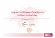 Impact of Power Quality on Indian Industries - APQIapqi.org/download/delhi/01-dr-bhuvaneswari.pdfImpact of Power Quality on Indian Industries October 2011. 2 Power Quality • Power