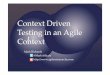 Context Driven Testing in an Agile Context [Read-Only] · Context Driven Testing in an Agile Context Mark Richards ... James Bach, CemKaner–http ... Microsoft PowerPoint - Context