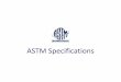 ASTM Specifications - University of Memphis ASTM Specifications.pdf · Types of Standards Standard Specification ‐requirements to be satisfied by a system, material, product, or