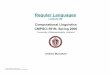 Regular Languages - UMass Amherstmccallum/courses/cl2006/lect2-regex.pdf•What are regular languages, finite state automata and ... •Foundational work on automata, formal languages,