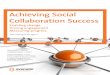 Achieving Social Collaboration Success - Avanade · Achieving Social Collaboration Success Enabling change Driving engagement Measuring progress ... Trend #2: Employee knowledge At