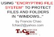 USING ENCRYPTING FILE SYSTEM TO PROTECT FILES … · 4 TOPICS • Basics of Encrypting File System • "EFS" versus "BitLocker" • "Encrypting File System" Service • Using the