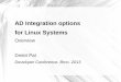 AD Integration options for Linux Systems - FreeIPA · AD Integration options for Linux Systems Overview ... In some cases DNS is tightly controlled by the Windows ... Pros and Cons