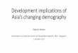 Development implications of Asia’s changing demography€¢Causal –delayed marriage > fertility decline, though both can often be traced to other “upstream” causal factors