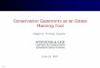 Conservation Easements as an Estate Planning Tool Seminar Estate Tax Slideshow.pdfConservation Easements as an Estate Planning Tool Megan E. Thomas, ... Only easements granted in perpetuity