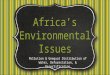 Credits: - Effingham County Schools / Overvie€¦ · PPT file · Web view2014-12-10 · Standards. SS7G2 The student will discuss environmental issues across the continent of Africa