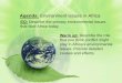 Agenda: Environment Issues in Africa - Weeblydragosocialstudies7.weebly.com/.../1/6/8216539/ss7g2abc.pdf · 2015-01-12 · Standards SS7G2 The student will discuss environmental issues