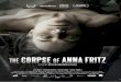01 STORYLINE 06 PRODUCER’S FILMOGRAPHYthecorpseofannafritz.com/docs/Pressbook The Corpse of Anna Fritz.pdf · 06 PRODUCER’S FILMOGRAPHY. 01. ... a corpse. I was at the time looking