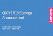 Q3FY17/18 Earnings Announcement - Lenovo · Q3FY17/18 Earnings Announcement . 2 ... statements are based could cause Lenovo’s actual results or ... • ASP improved QTQ and YTY