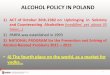 ALCOHOL POLICY IN POLAND - amphoraproject.net Policy in Poland... · •The Authorized interview with MR Andrzej Szumowski, the deputy chairman of Wyborowa SA board and the chairman