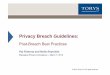Privacy Breach Guidelines - Torys LLP · 2 What is a Breach? “A privacy breach occurs when there is unauthorized access to or collection, use, or disclosure of personal information