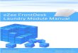 eZee FrontDesk Laundry Module · Page 3 of 18 eZee FrontDesk Laundry Module ‘Laundry’ module has been designed to manage your Laundry operations effectively. We can manage