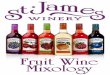 Fruit Wine Mixology - St. James Winery · luscious fruits into delicious, award-winning fruit wines, the most awarded fruit wines in the United States. Made from real fruit with no