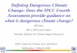 Defining Dangerous Climate Change: Does the IPCC … · 2012-10-05 · what is dangerous climate change? Bill Hare ... southern Africa and northeast Brazil) ... •Risks of extreme