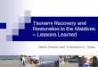 Tsunami Recovery and Restoration in the Maldives … · Tsunami Recovery and Restoration in the Maldives ... North Maalhosmadulu Atoll, Maldives, IFRC, Maldives. Report submitted