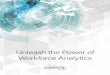 Unleash the Power of Workforce Analytics · Why are workforce analytics so important in the modern business world? According to CedarCrestone’s report, ... HR metrics and other