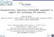 Demonstration: Innovative PLEASURE equipment to … FC/3_2_Alain LE BAIL.pdf · Demonstration: Innovative PLEASURE equipment to support the technology (20 minutes) Alain LE-BAILa,